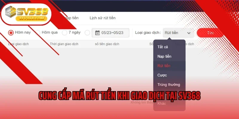 Cung cấp mã rút tiền khi giao dịch tại SV368